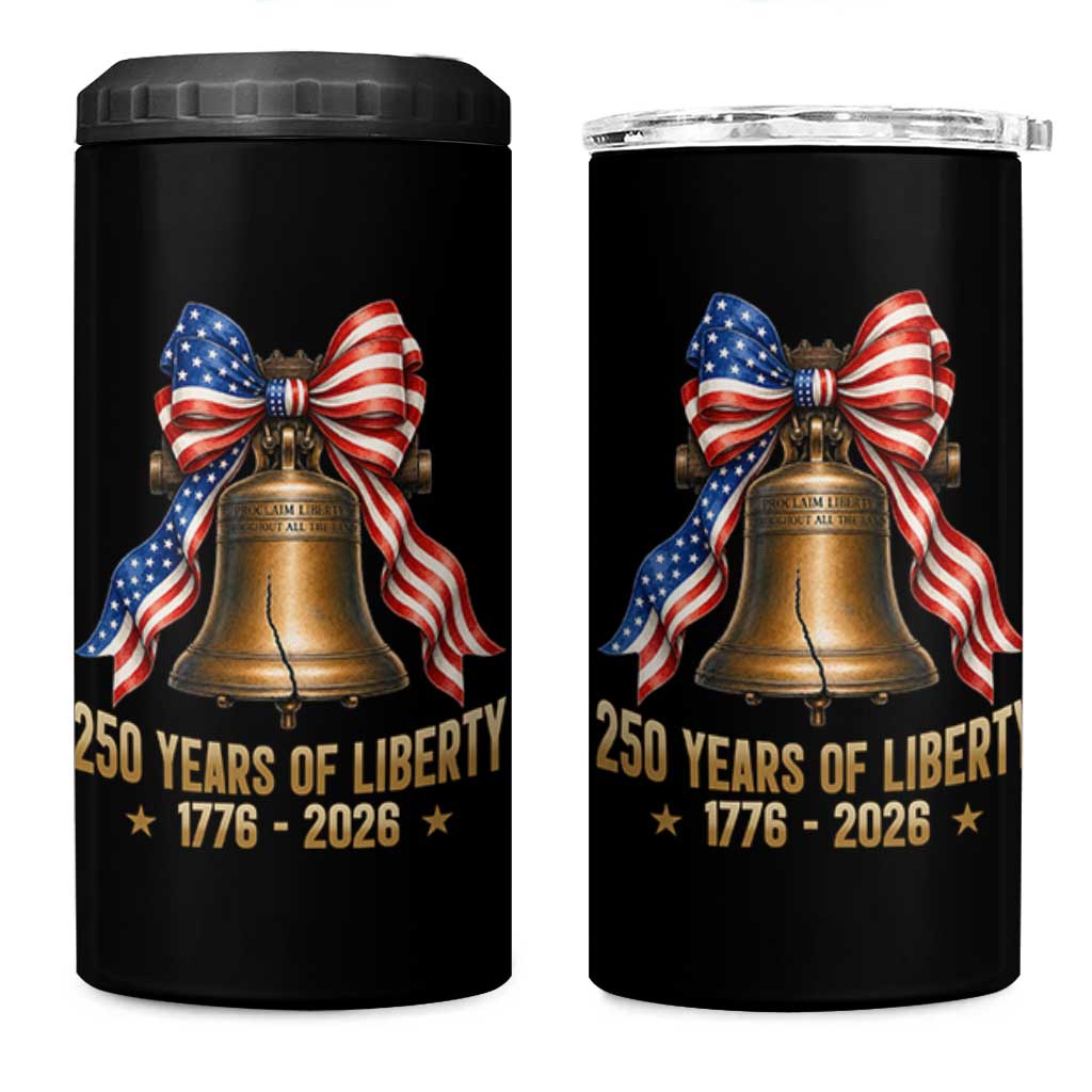 250 Years Of Liberty 4 in 1 Can Cooler Tumbler American Heritage Bell Graphic