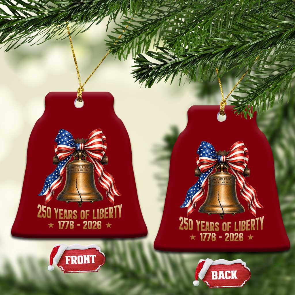 250 Years Of Liberty Ceramic Ornament American Heritage Bell Graphic
