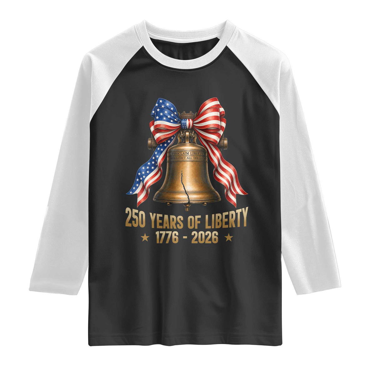 250 Years Of Liberty Raglan Shirt American Heritage Bell Graphic