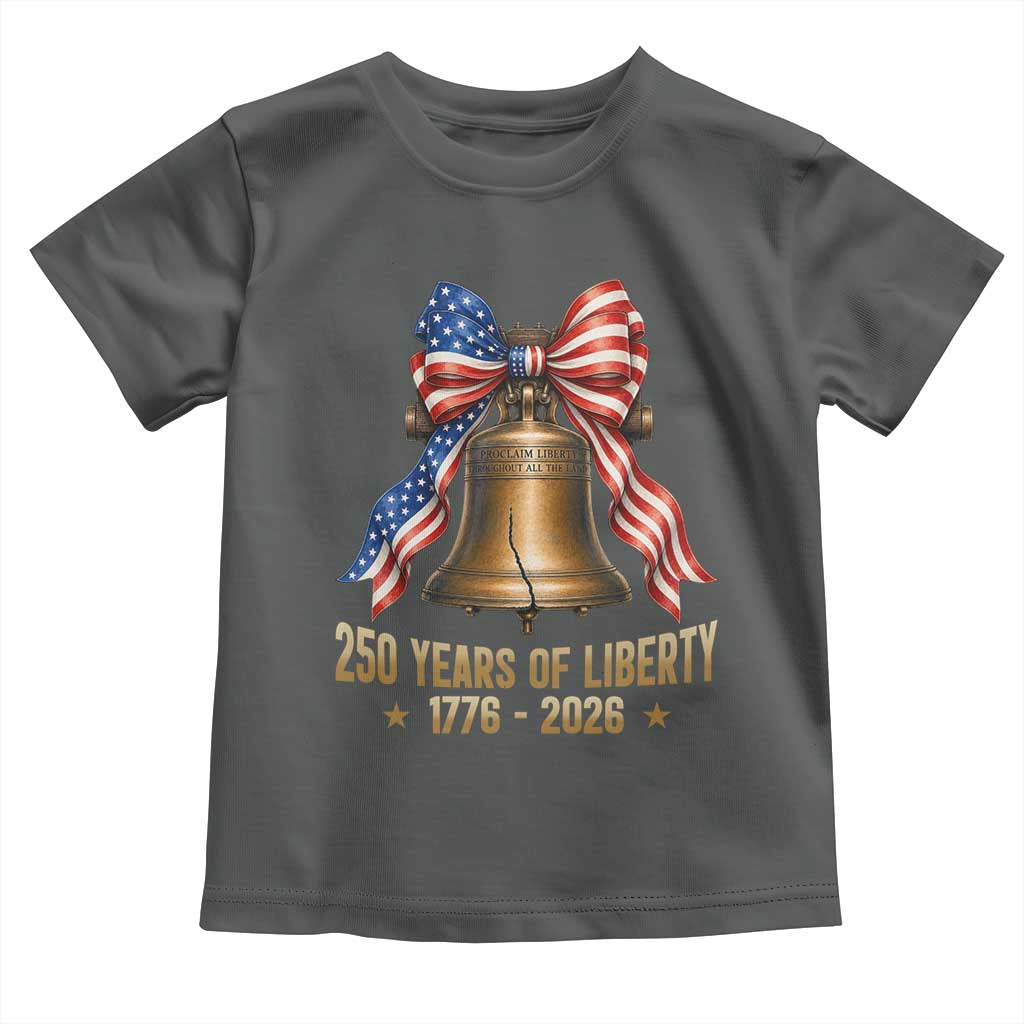 250 Years Of Liberty Toddler T Shirt American Heritage Bell Graphic
