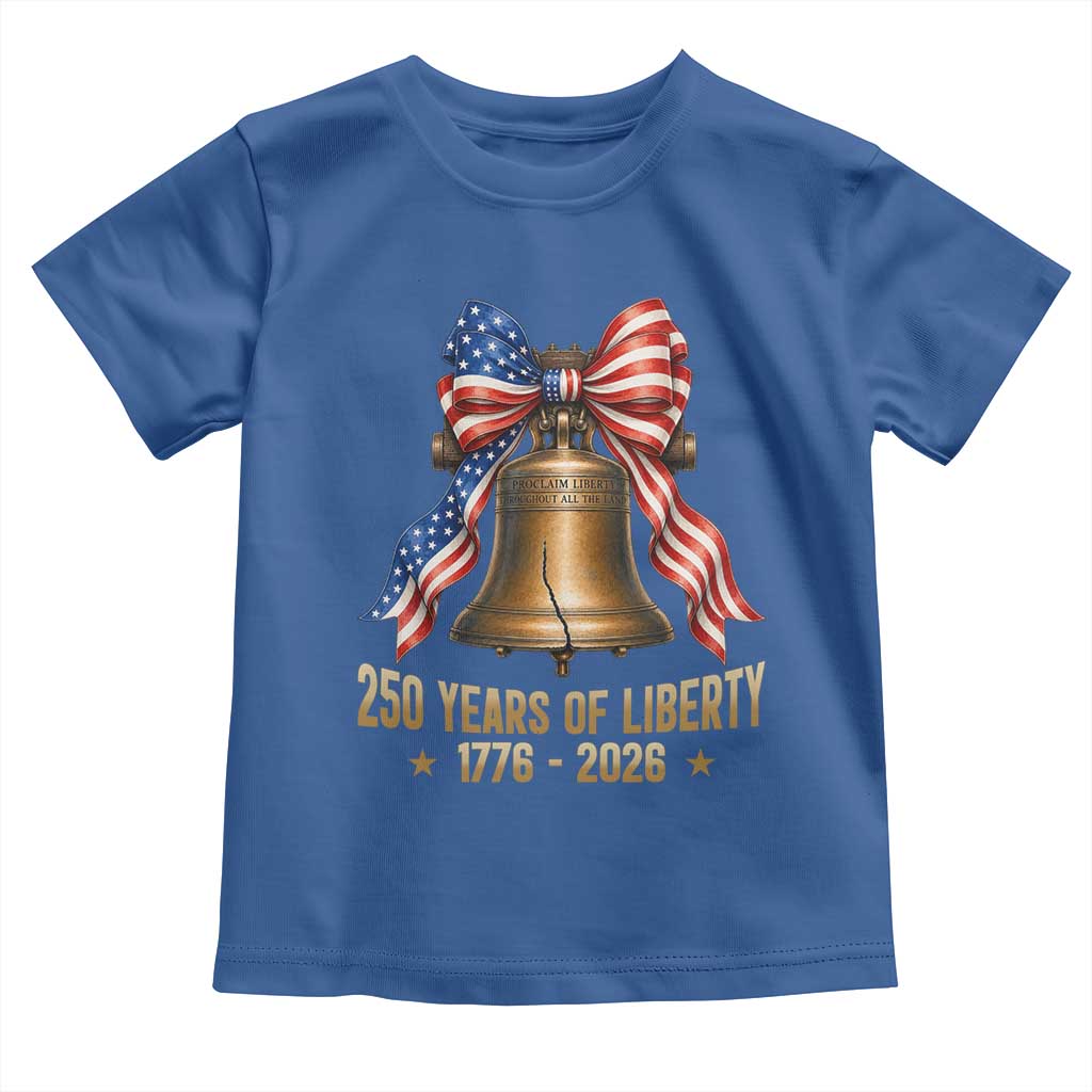 250 Years Of Liberty Toddler T Shirt American Heritage Bell Graphic
