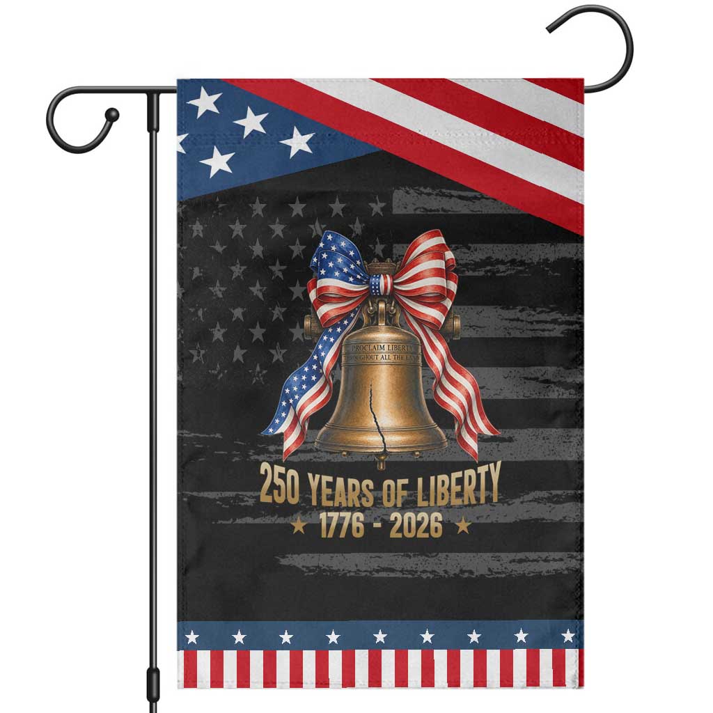 250 Years Of Liberty Patriotic Garden Flag American Heritage Bell Graphic