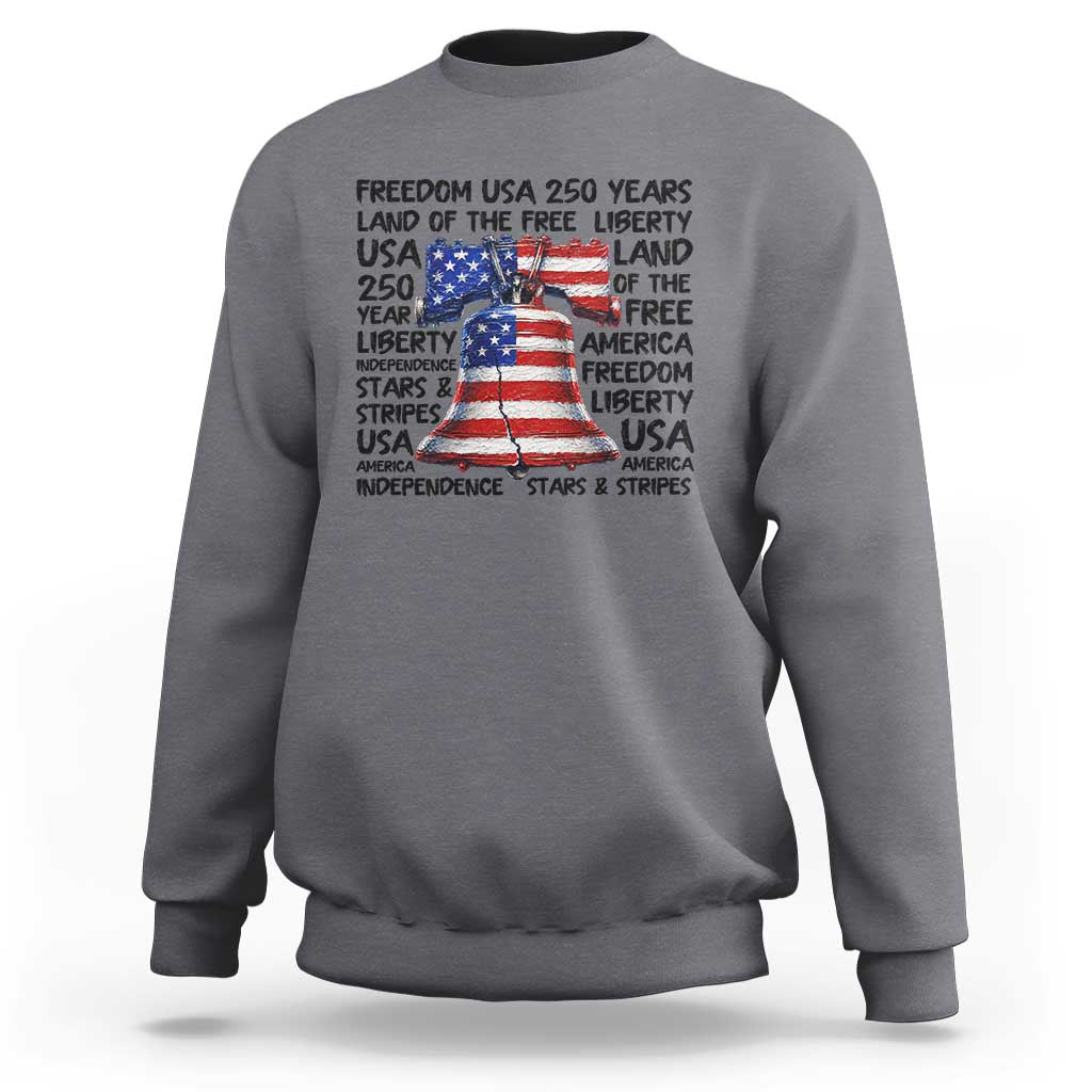 250 Years Of Freedom Sweatshirt Red White Blue Liberty Bell