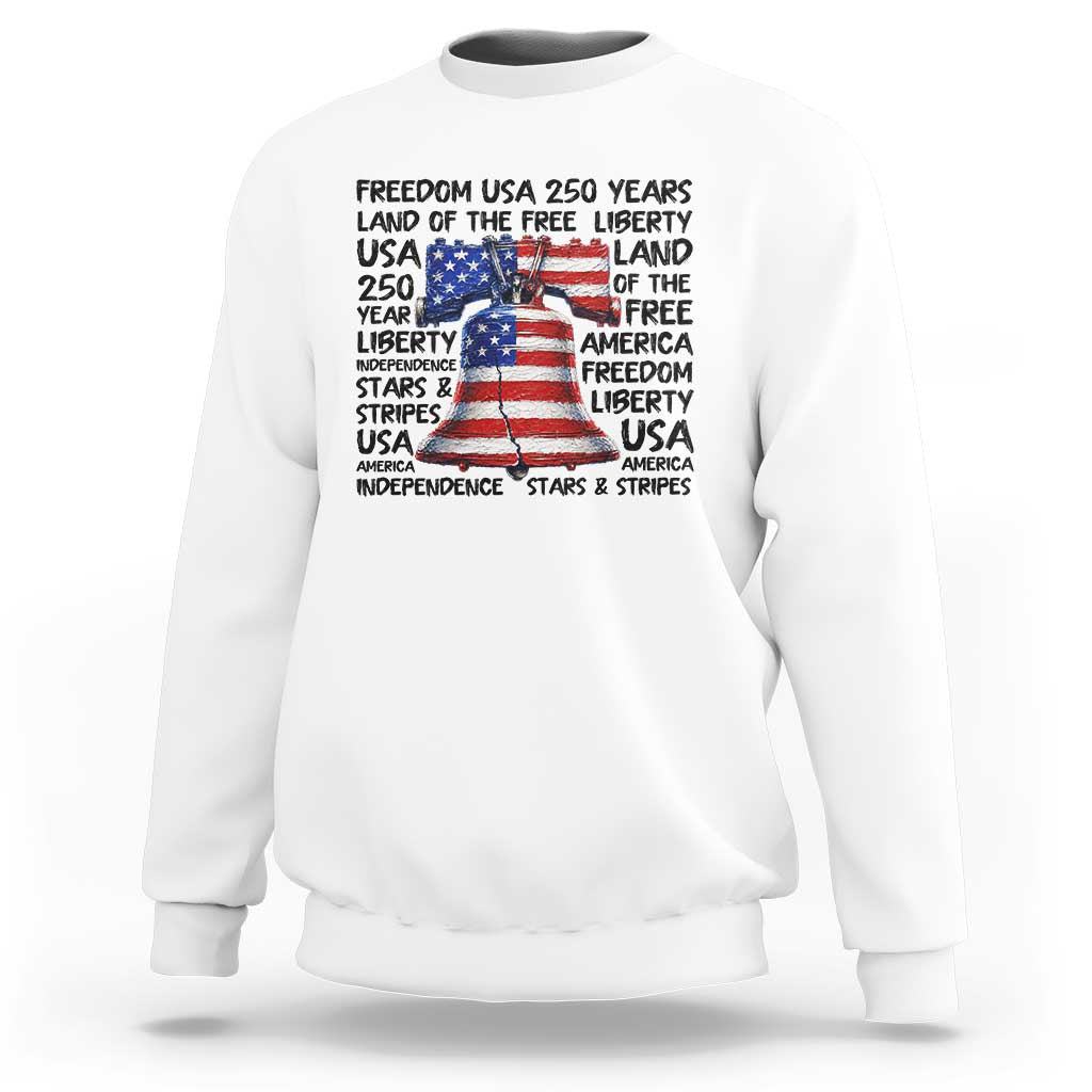 250 Years Of Freedom Sweatshirt Red White Blue Liberty Bell