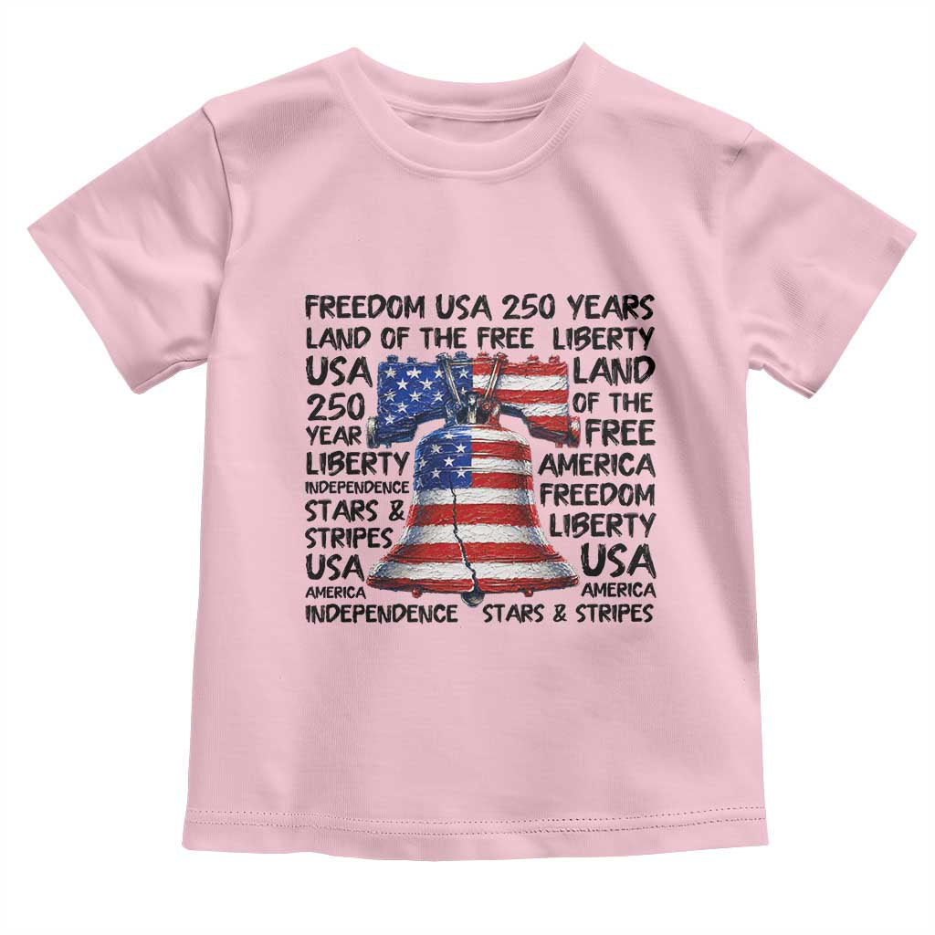 250 Years Of Freedom Toddler T Shirt Red White Blue Liberty Bell