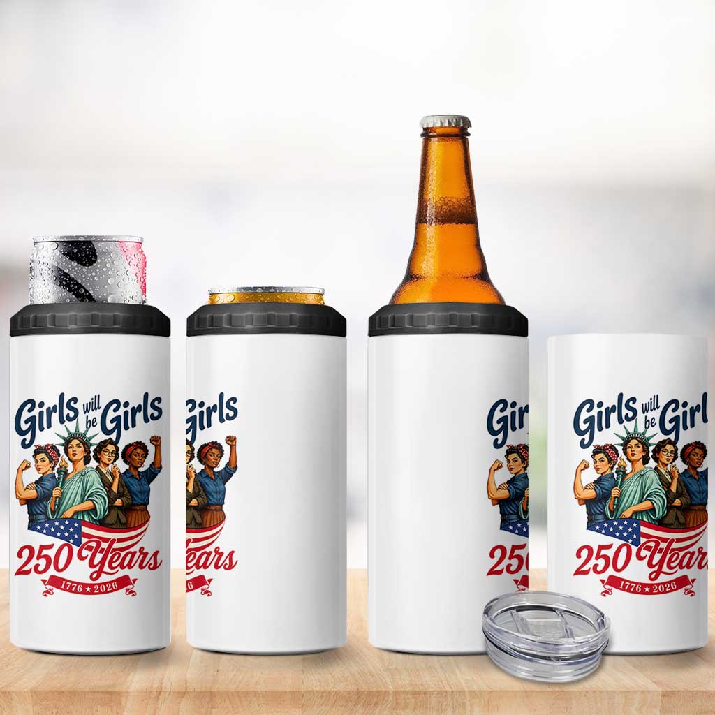 USA 250th Anniversary Feminist 4 in 1 Can Cooler Tumbler Girls Will Be Girls