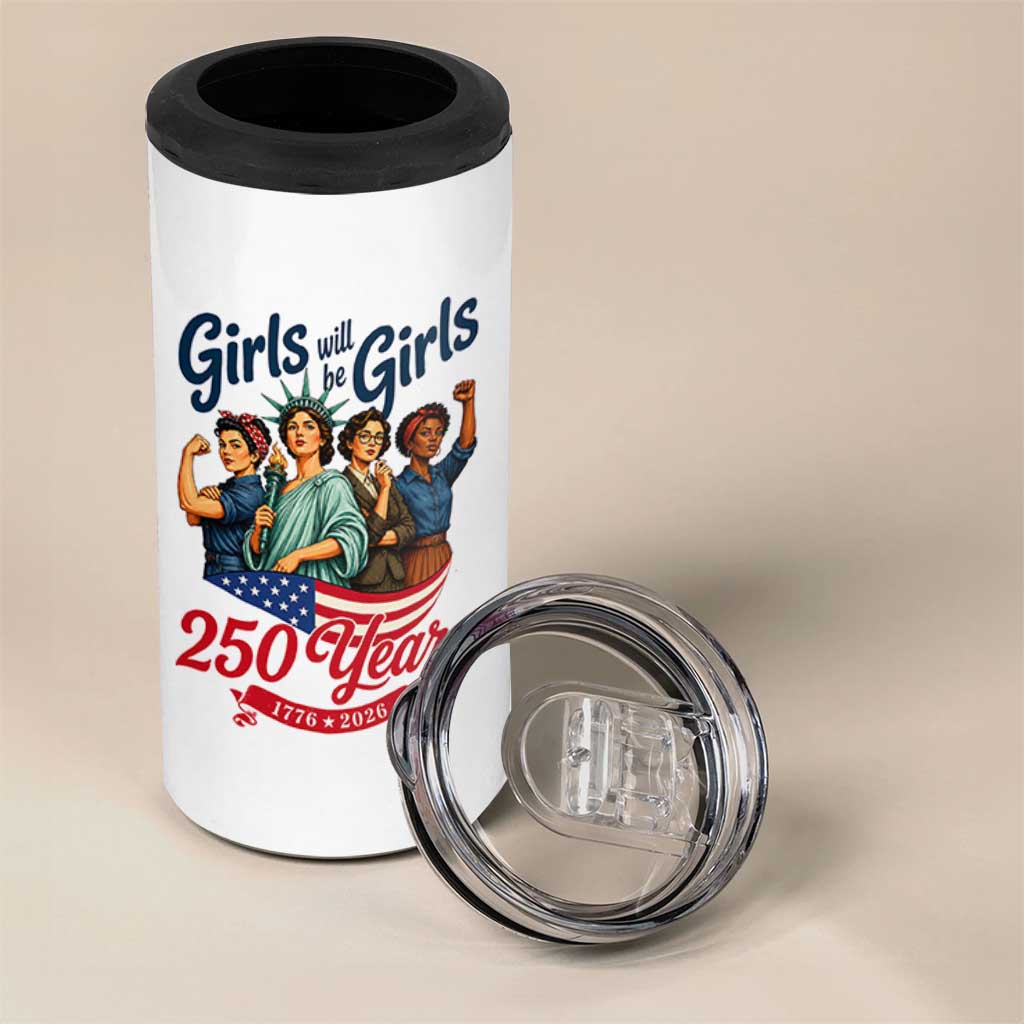 USA 250th Anniversary Feminist 4 in 1 Can Cooler Tumbler Girls Will Be Girls
