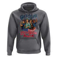 USA 250th Anniversary Feminist Hoodie Girls Will Be Girls