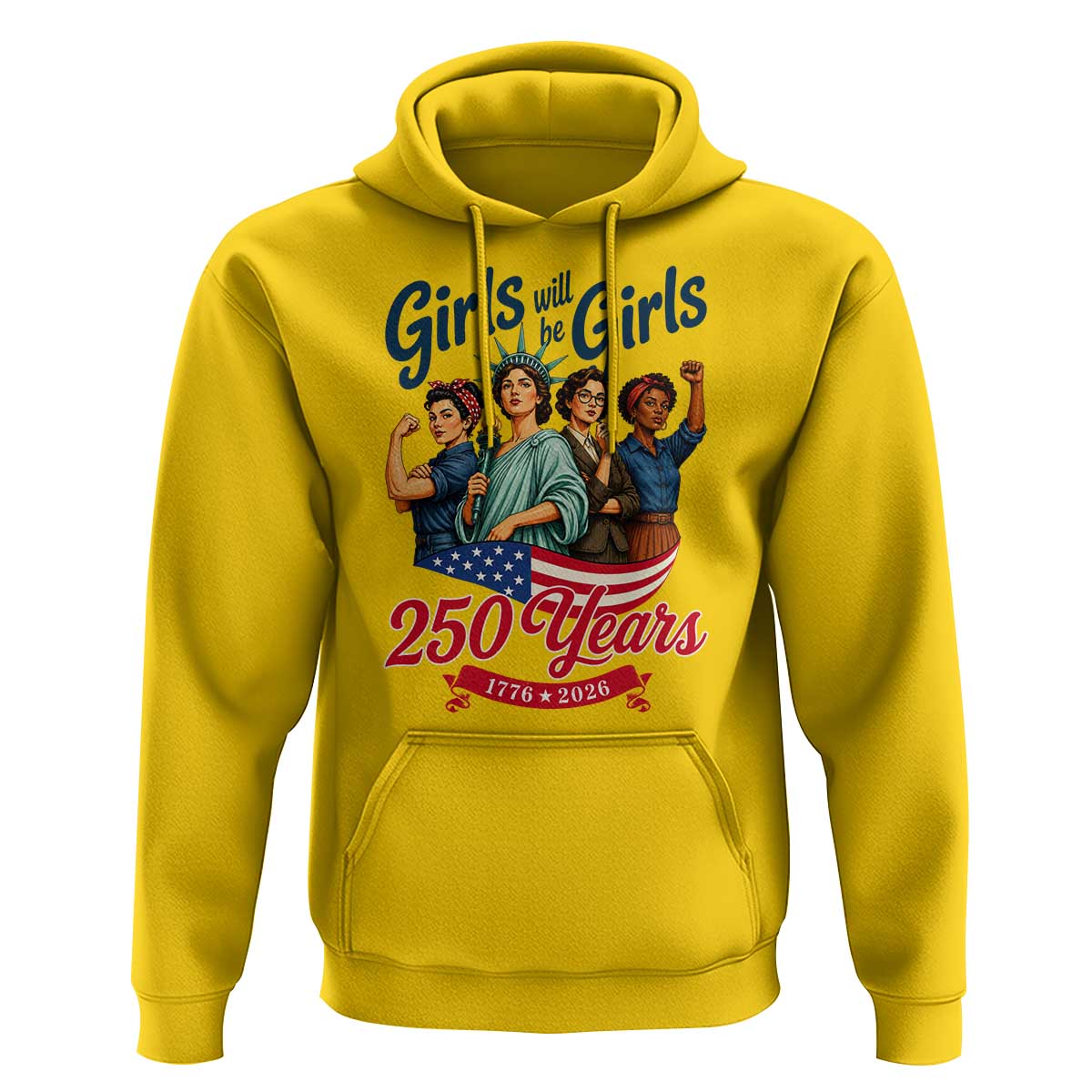 USA 250th Anniversary Feminist Hoodie Girls Will Be Girls