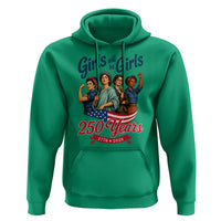 USA 250th Anniversary Feminist Hoodie Girls Will Be Girls
