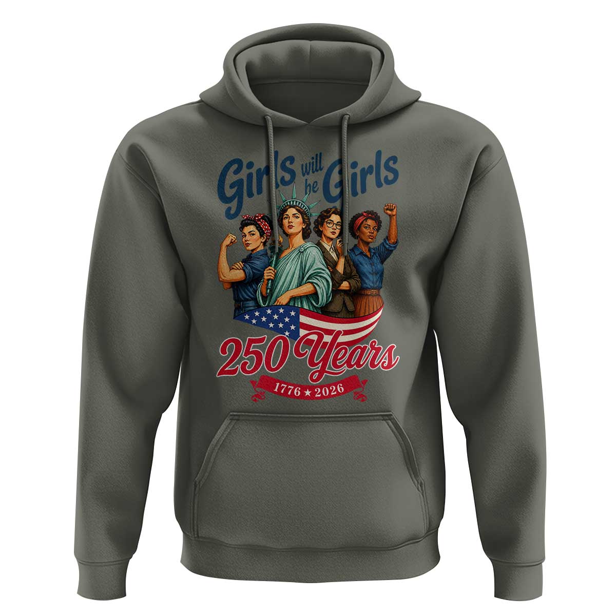 USA 250th Anniversary Feminist Hoodie Girls Will Be Girls