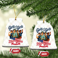 USA 250th Anniversary Feminist Ceramic Ornament Girls Will Be Girls