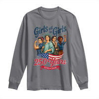 USA 250th Anniversary Feminist Long Sleeve Shirt Girls Will Be Girls