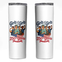 USA 250th Anniversary Feminist Skinny Tumbler Girls Will Be Girls