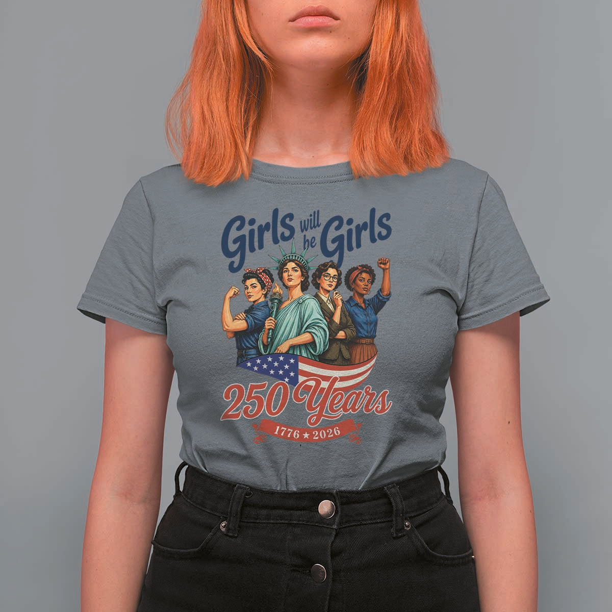 USA 250th Anniversary Feminist T Shirt For Women Girls Will Be Girls