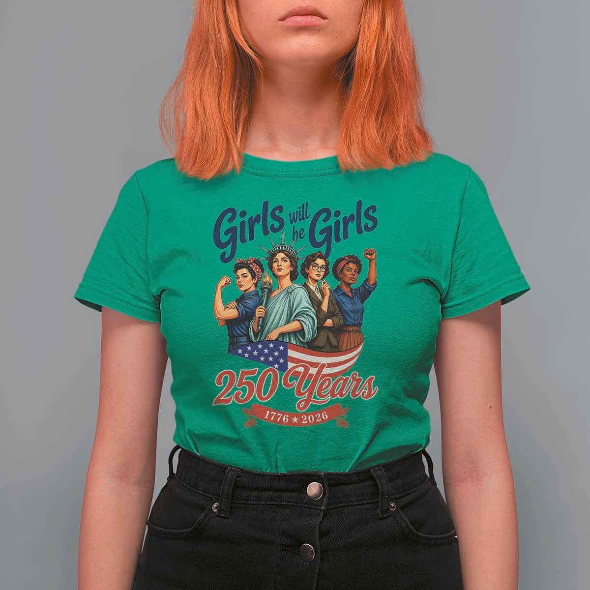 USA 250th Anniversary Feminist T Shirt For Women Girls Will Be Girls