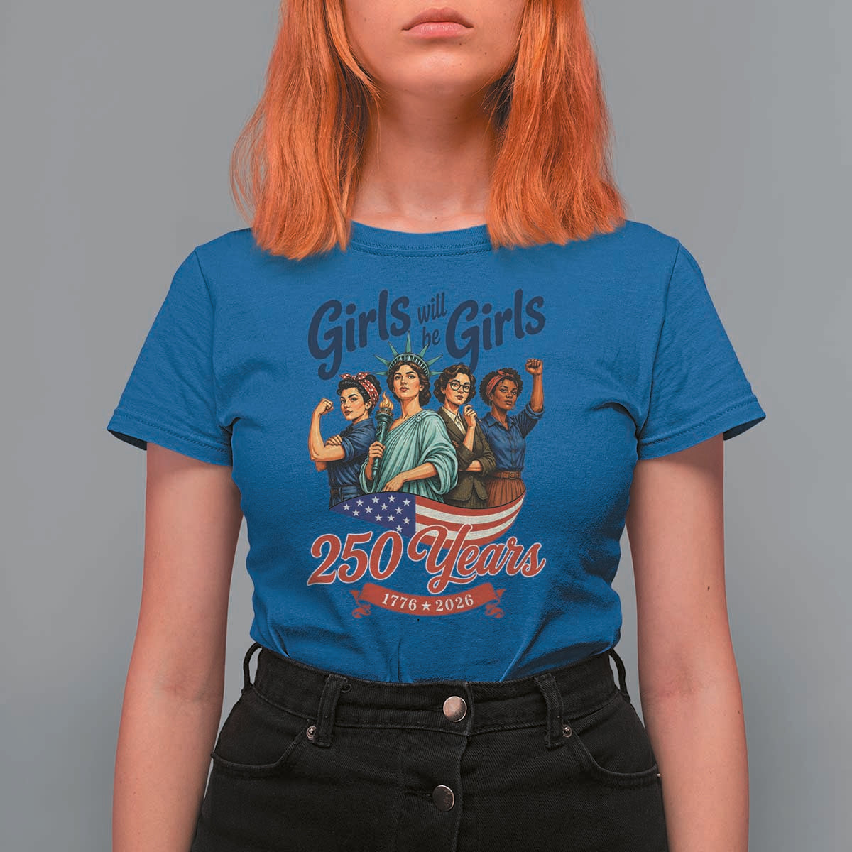 USA 250th Anniversary Feminist T Shirt For Women Girls Will Be Girls