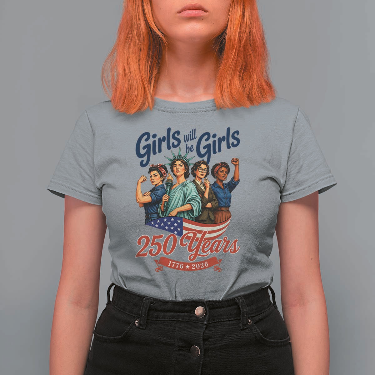 USA 250th Anniversary Feminist T Shirt For Women Girls Will Be Girls