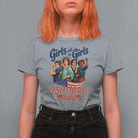 USA 250th Anniversary Feminist T Shirt For Women Girls Will Be Girls