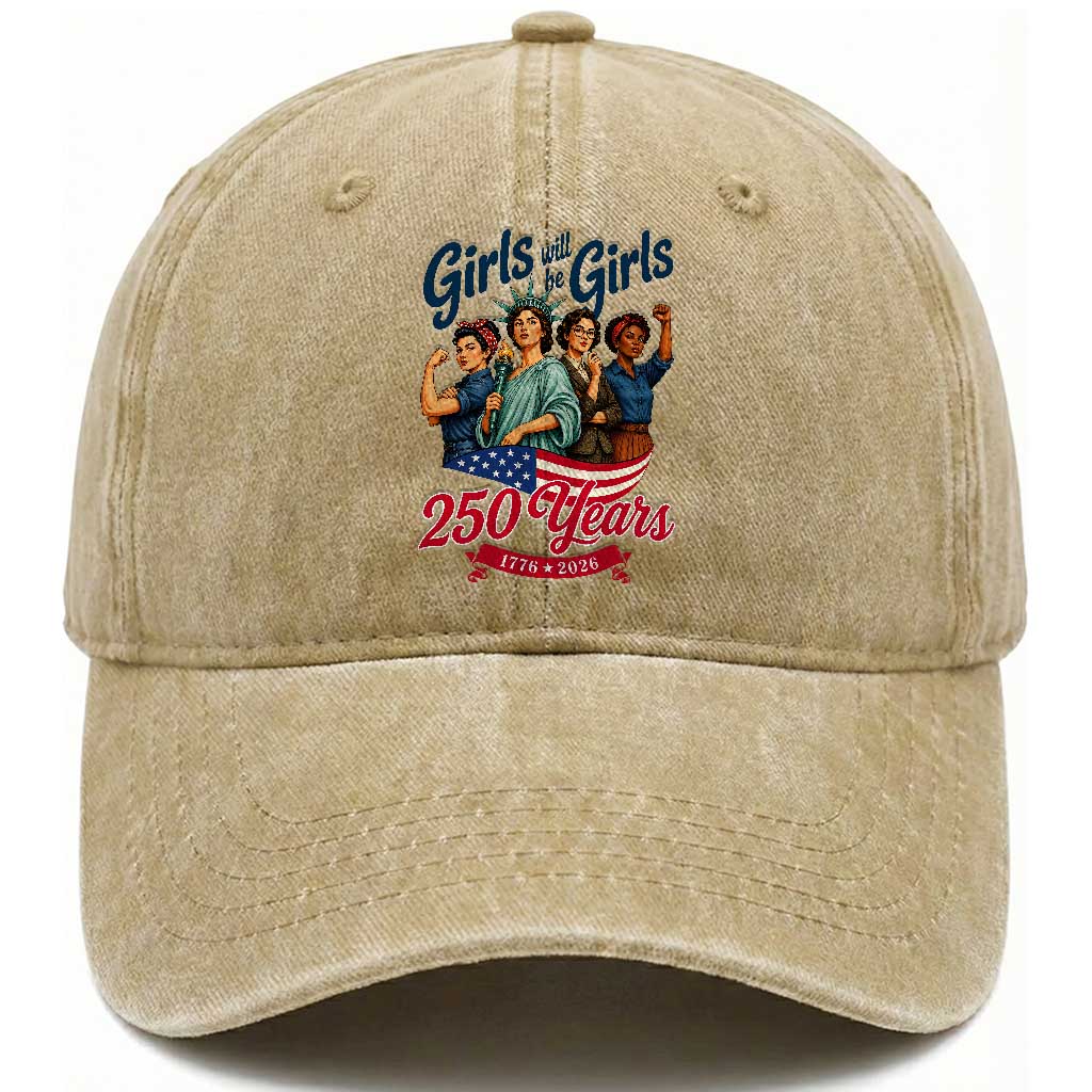 USA 250th Anniversary Feminist Washed Cotton Baseball Cap Girls Will Be Girls