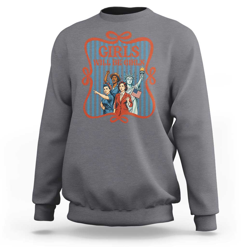 Red White Blue Feminist Pride Sweatshirt Girls Will Be Girls