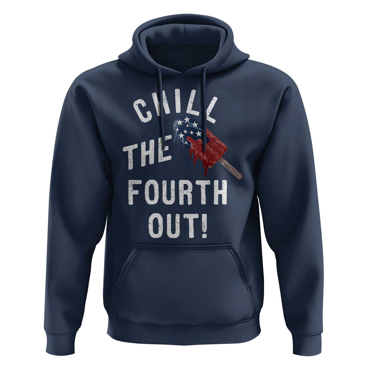 American Flag Popsicle Hoodie Chill The Fourth Out