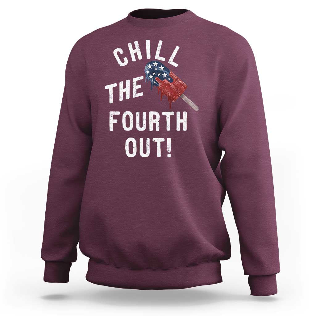 American Flag Popsicle Sweatshirt Chill The Fourth Out