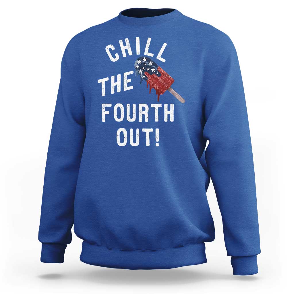 American Flag Popsicle Sweatshirt Chill The Fourth Out