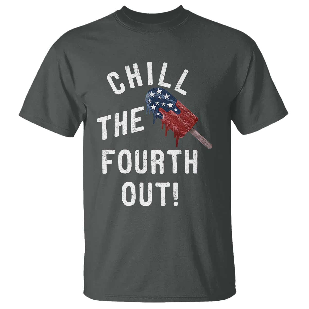 American Flag Popsicle T Shirt Chill The Fourth Out