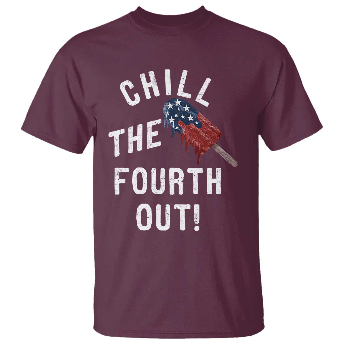 American Flag Popsicle T Shirt Chill The Fourth Out