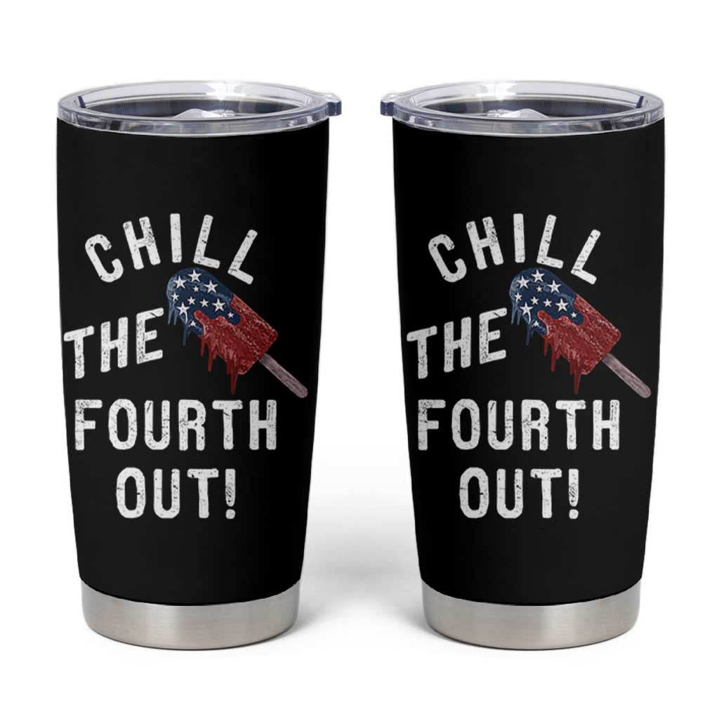 American Flag Popsicle Tumbler Cup Chill The Fourth Out