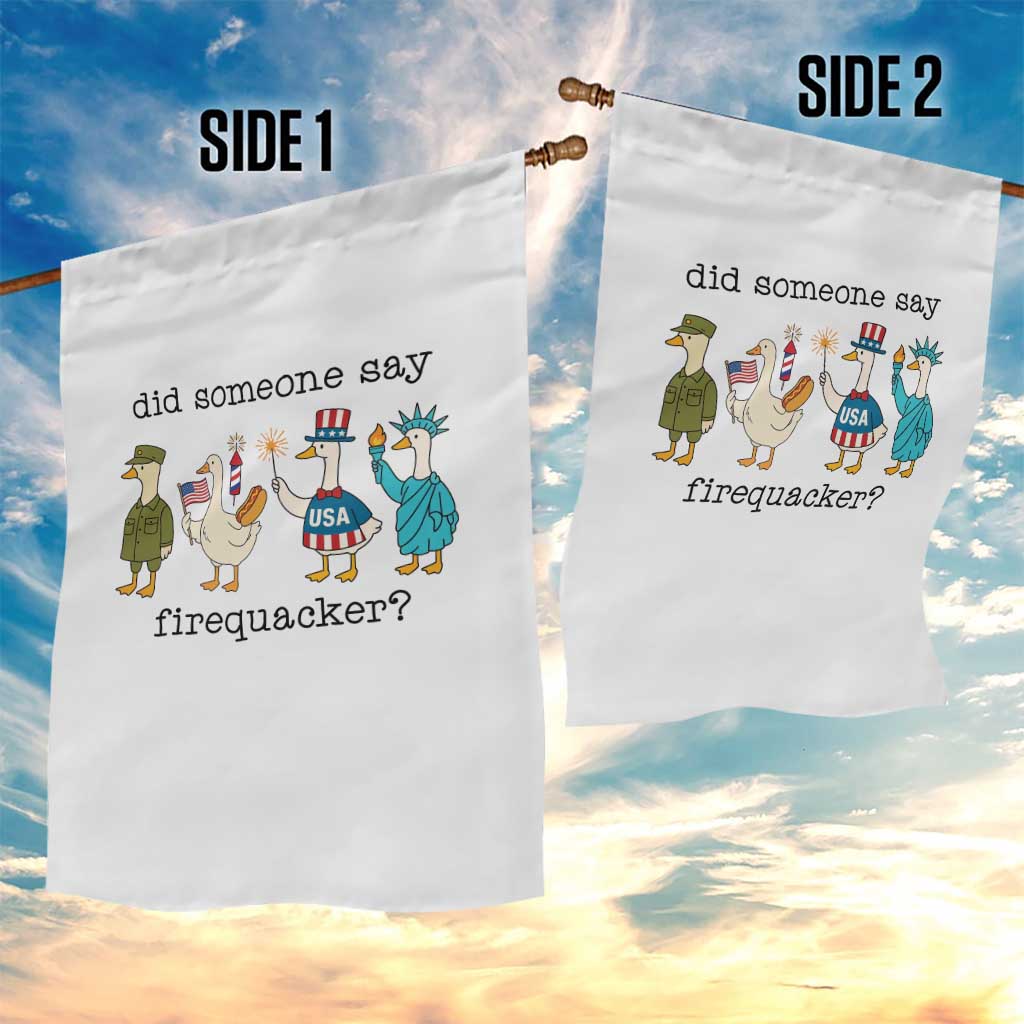 Funny Duck 4th Of July Garden Flag Did Someone Say Firequacker