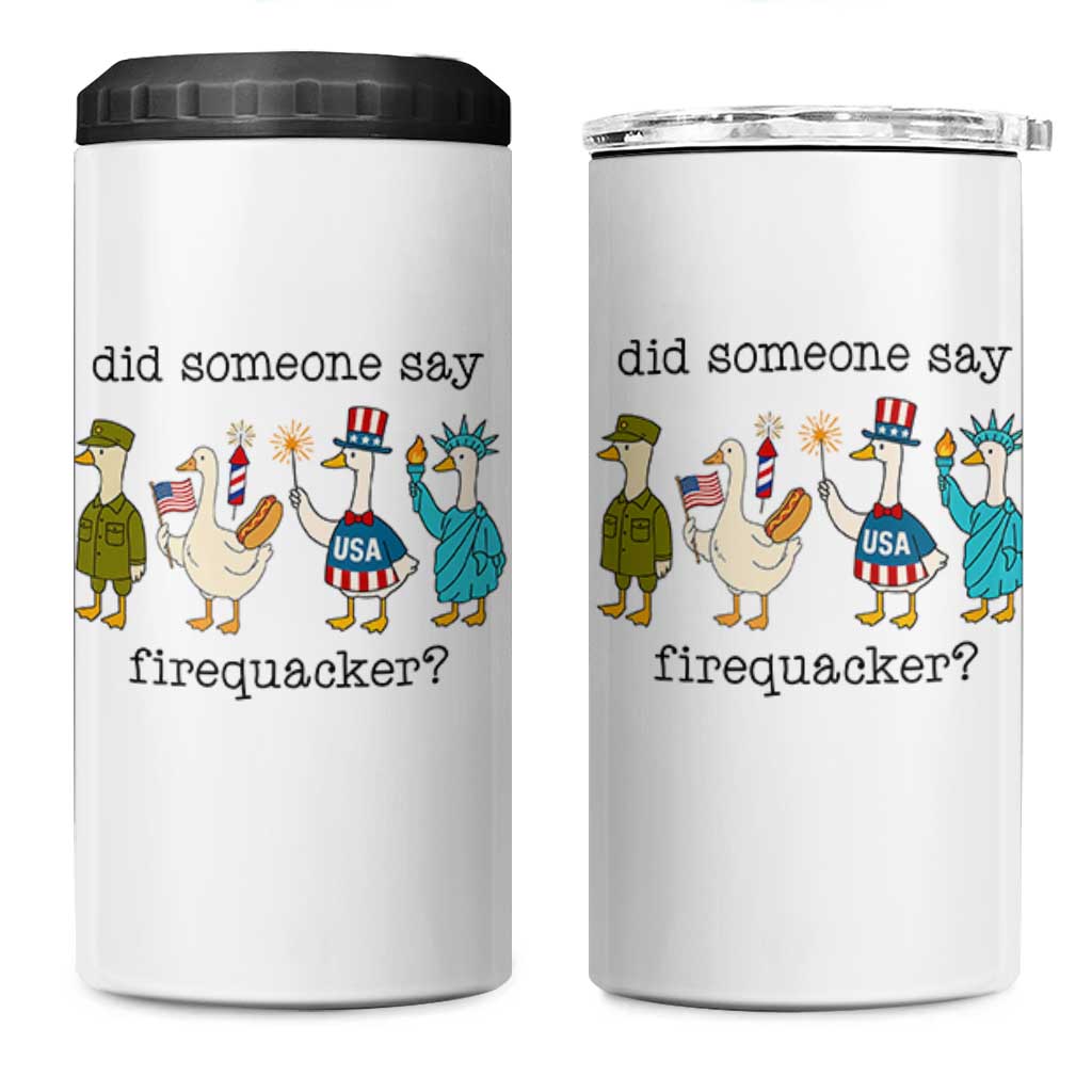 Funny Duck 4th Of July 4 in 1 Can Cooler Tumbler Did Someone Say Firequacker