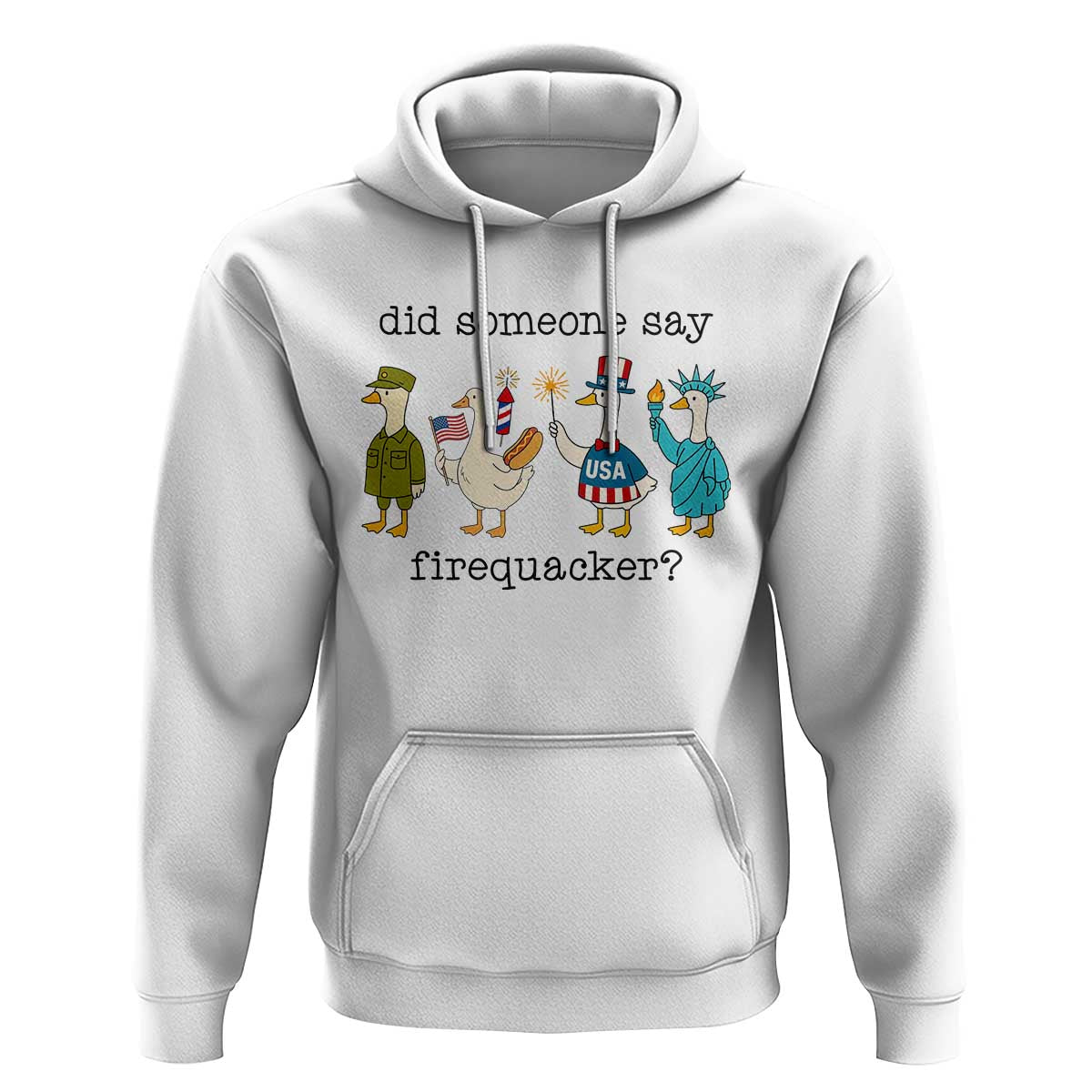 Funny Duck 4th Of July Hoodie Did Someone Say Firequacker