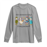 Funny Duck 4th Of July Long Sleeve Shirt Did Someone Say Firequacker