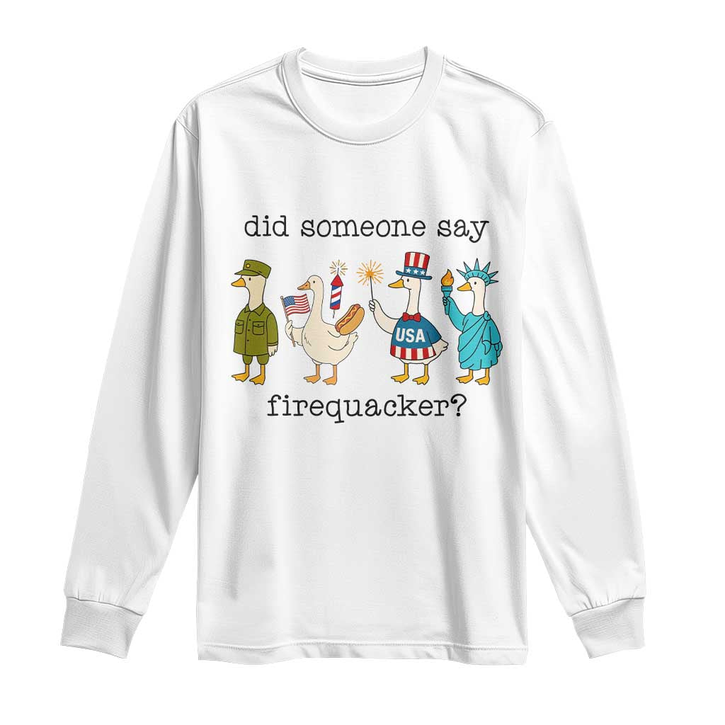 Funny Duck 4th Of July Long Sleeve Shirt Did Someone Say Firequacker