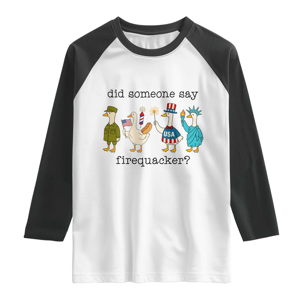 Funny Duck 4th Of July Raglan Shirt Did Someone Say Firequacker