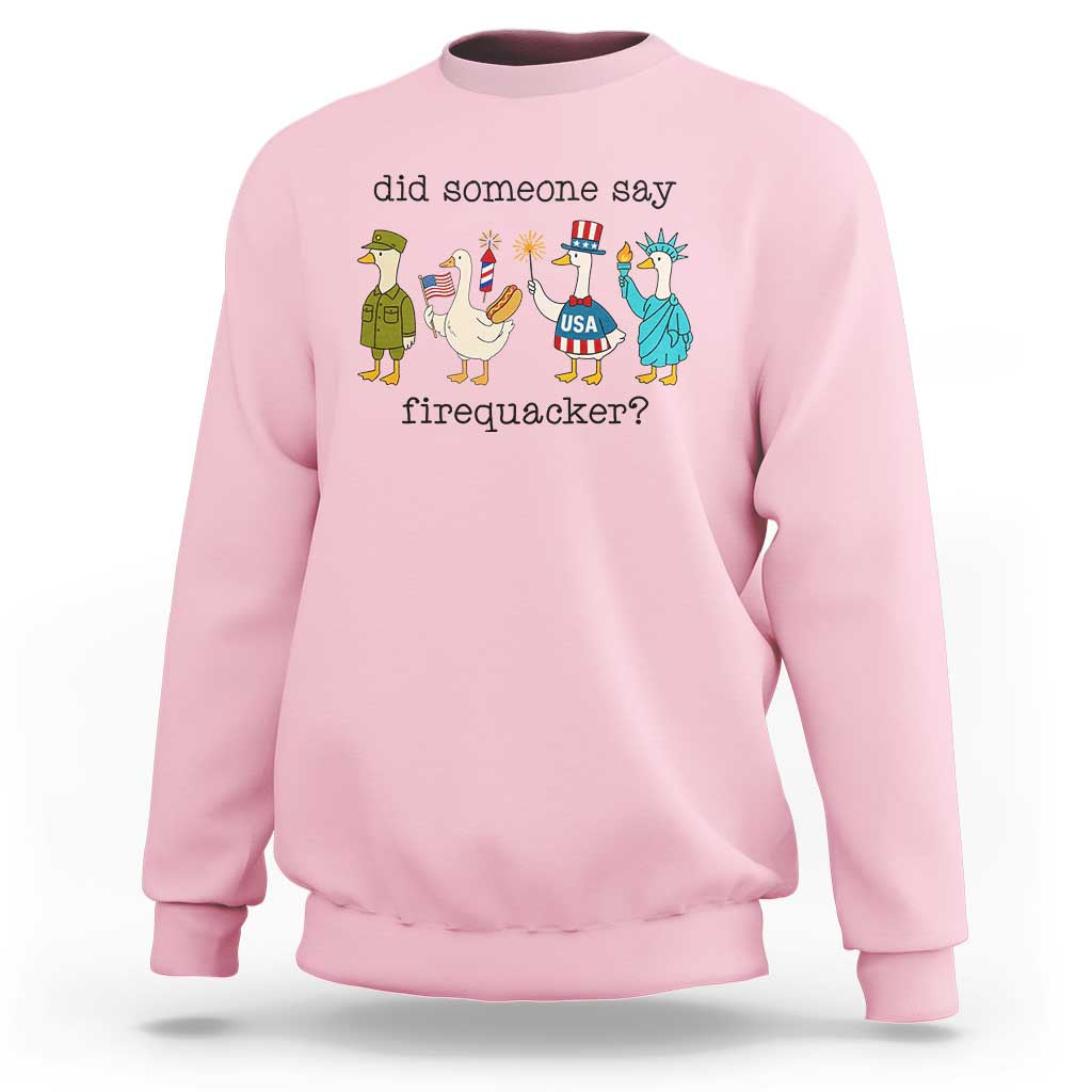 Funny Duck 4th Of July Sweatshirt Did Someone Say Firequacker