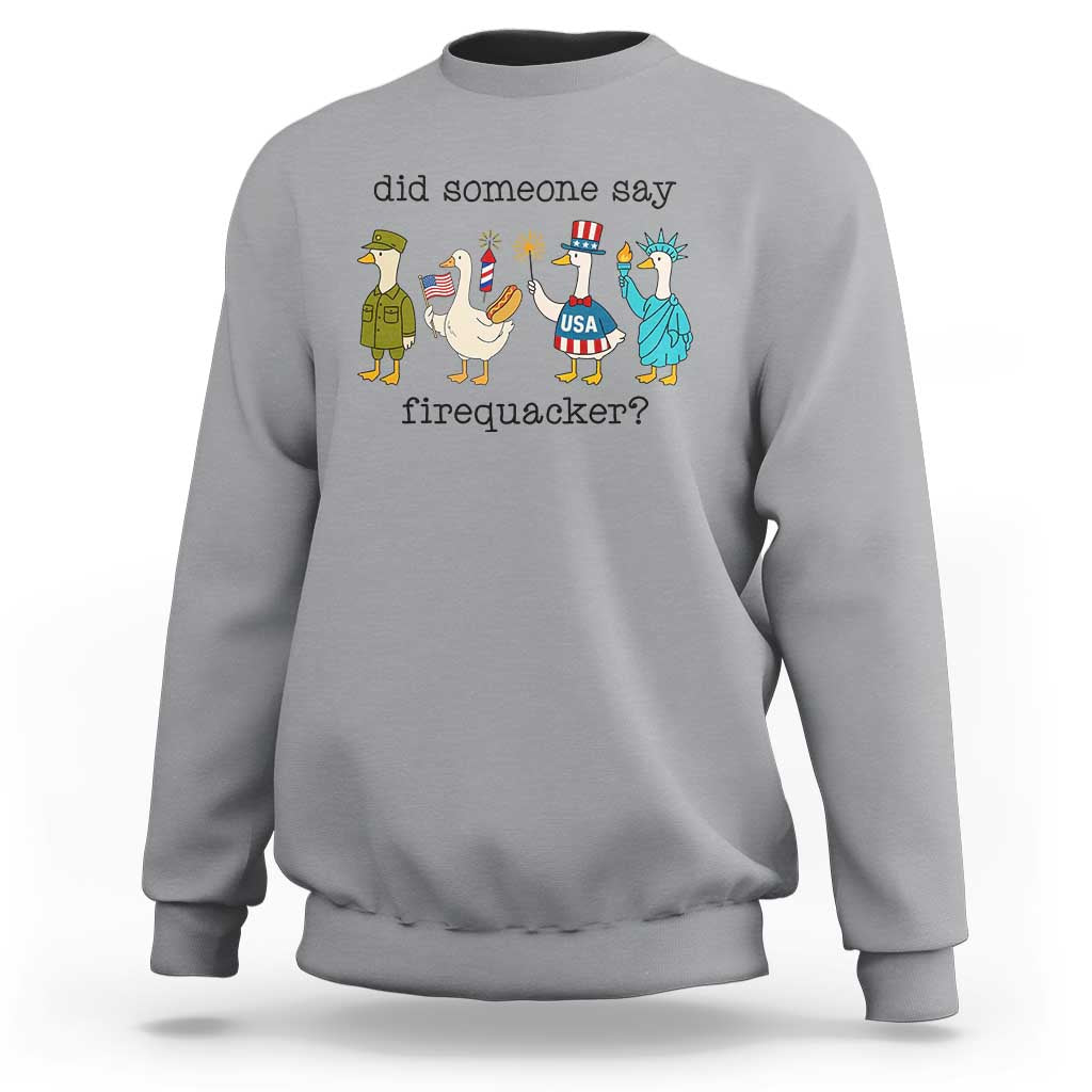 Funny Duck 4th Of July Sweatshirt Did Someone Say Firequacker
