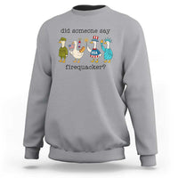 Funny Duck 4th Of July Sweatshirt Did Someone Say Firequacker