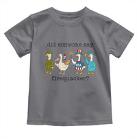 Funny Duck 4th Of July Toddler T Shirt Did Someone Say Firequacker