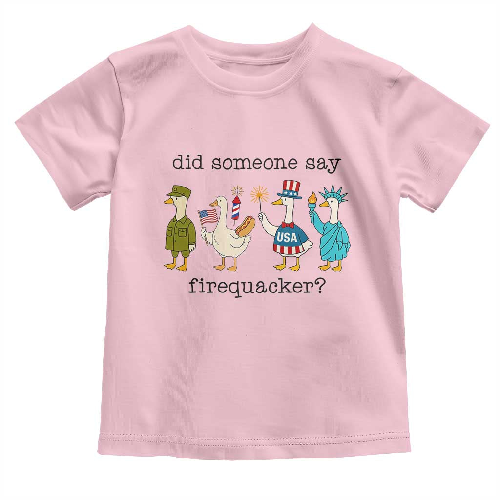 Funny Duck 4th Of July Toddler T Shirt Did Someone Say Firequacker