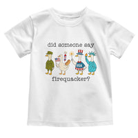 Funny Duck 4th Of July Toddler T Shirt Did Someone Say Firequacker