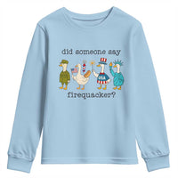Funny Duck 4th Of July Youth Sweatshirt Did Someone Say Firequacker