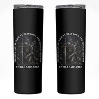 Christian Knight Templar Crusader Skinny Tumbler The Devil Saw Me With My Head Down And Thought He'd Won