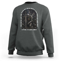 Christian Knight Templar Crusader Sweatshirt The Devil Saw Me With My Head Down And Thought He'd Won