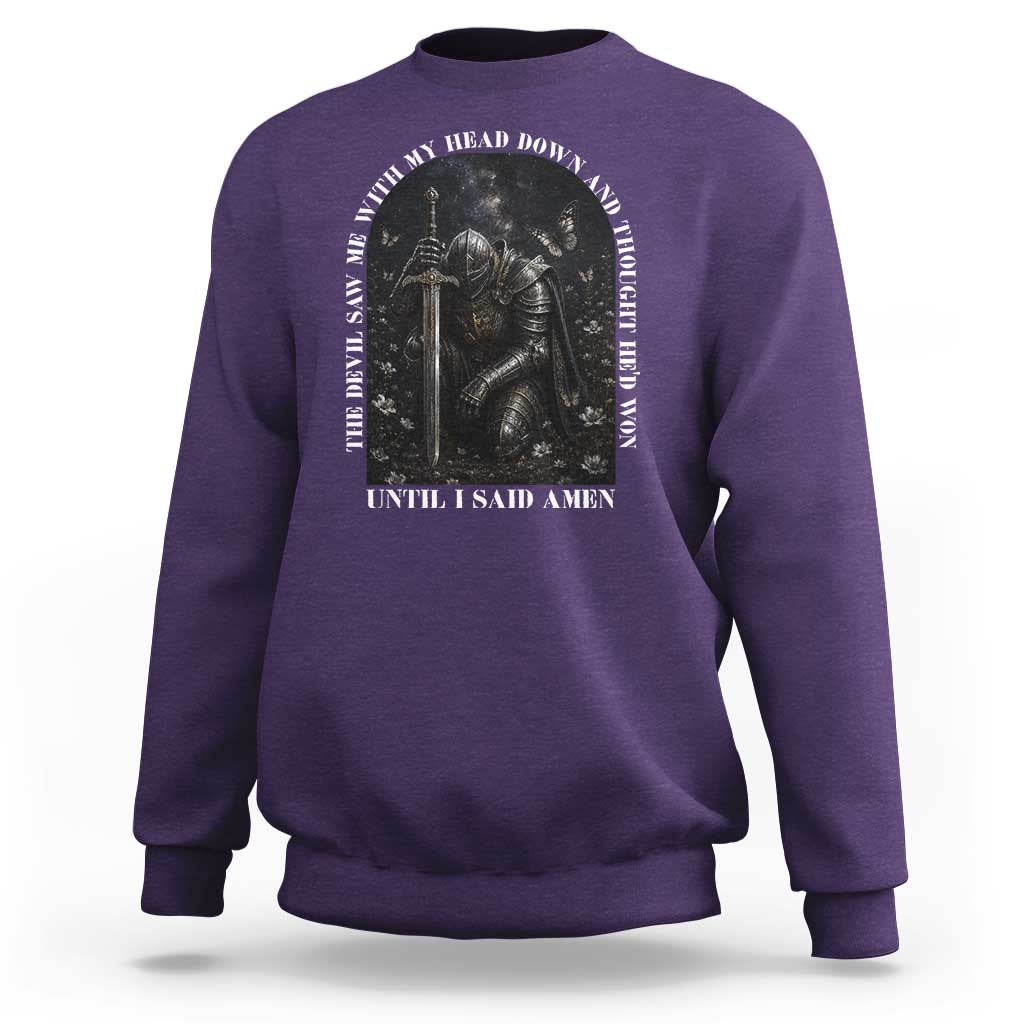 Christian Knight Templar Crusader Sweatshirt The Devil Saw Me With My Head Down And Thought He'd Won