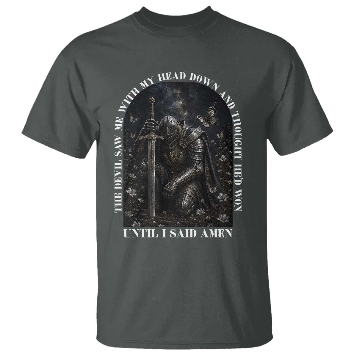 Christian Knight Templar Crusader T Shirt The Devil Saw Me With My Head Down And Thought He'd Won