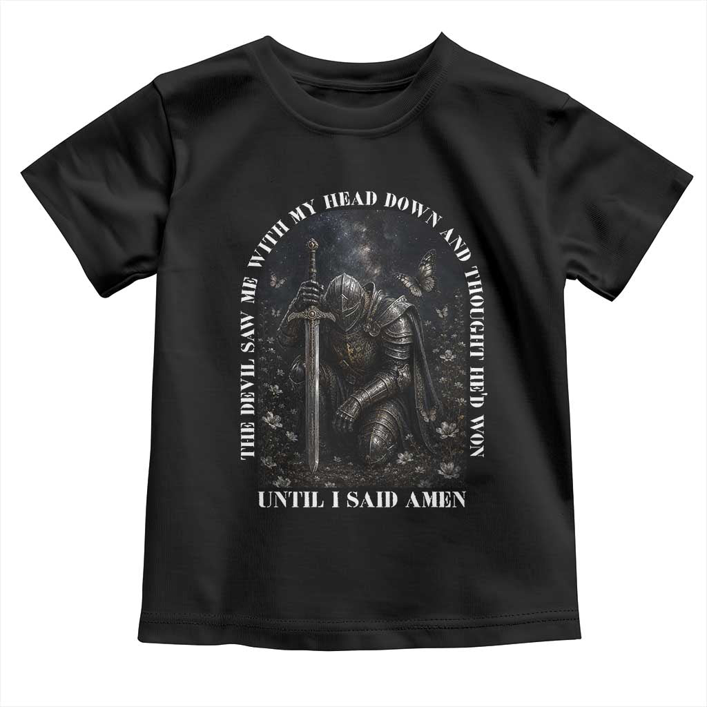 Christian Knight Templar Crusader Toddler T Shirt The Devil Saw Me With My Head Down And Thought He'd Won