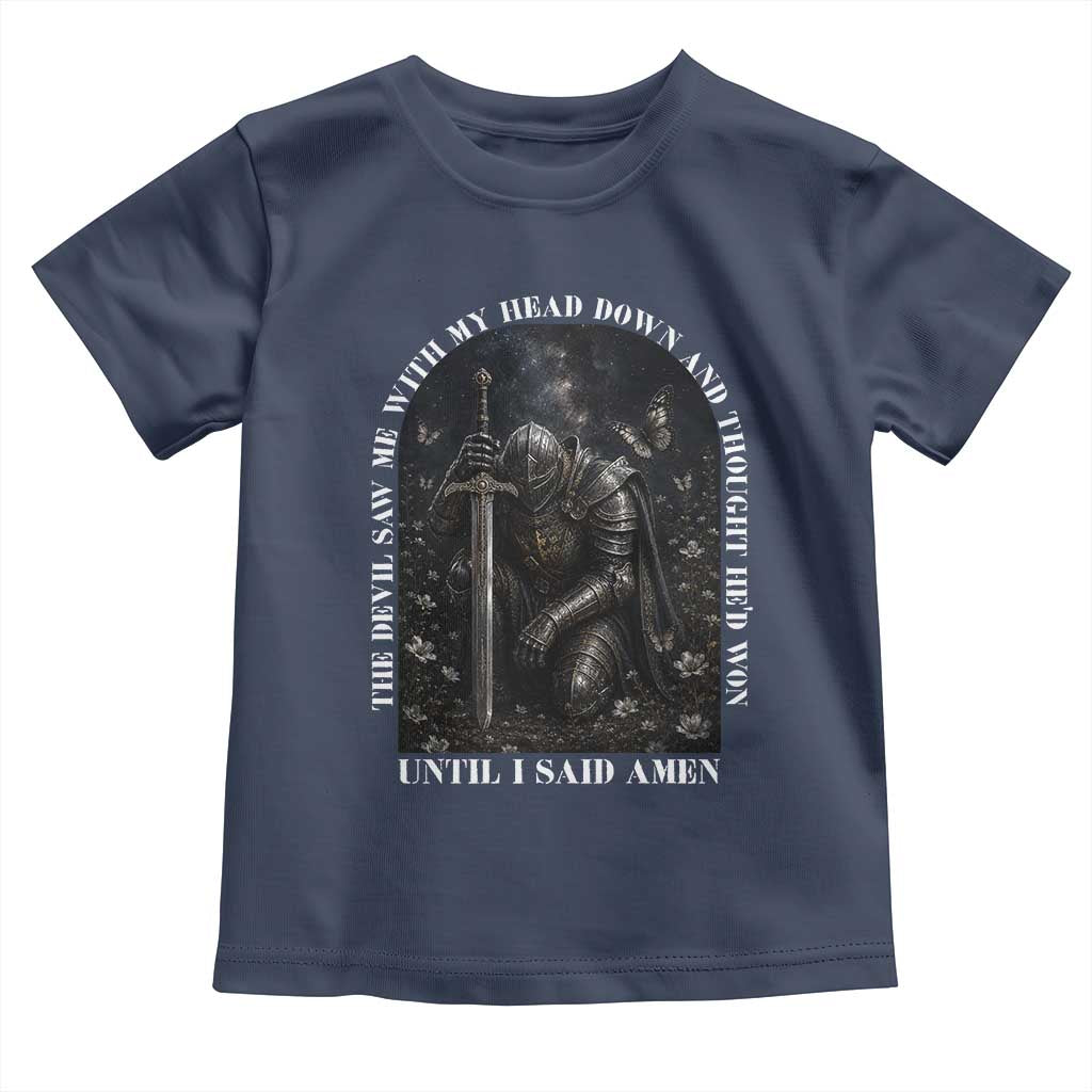 Christian Knight Templar Crusader Toddler T Shirt The Devil Saw Me With My Head Down And Thought He'd Won